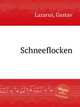 Schneeflocken, Lazarus, Gustav 