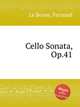 Cello Sonata, Op.41, Le Borne, Fernand 