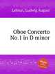Oboe Concerto No.1 in D minor, Lebrun, Ludwig August 