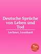 Deutsche Sprche von Leben und Tod, Lechner, Leonhard 