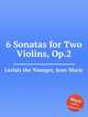 6 Sonatas for Two Violins, Op.2, Leclair the Younger, Jean-Marie 