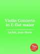 Violin Concerto in E-flat major, Leclair, Jean-Marie 