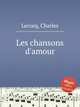 Les chansons d`amour, Lecocq, Charles 