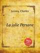 La jolie Persane, Lecocq, Charles 