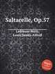 Saltarelle, Op.57, 