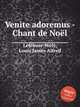 Venite adoremus - Chant de Nol, 
