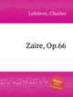 Zare, Op.66, Lefebvre, Charles 
