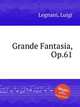 Grande Fantasia, Op.61, Legnani, Luigi 