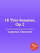 18 Trio Sonatas, Op.2, Legrenzi, Giovanni 