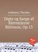 Digte og Sange af Bjrnstjerne Bjrnson, Op.13, Lehmann, Theodor 