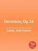 Devotion, Op.34, Lejeal, Alois Francis 
