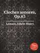Cloches sonores, Op.63, Lemare, Edwin Henry 