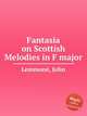 Fantasia on Scottish Melodies in F major, 