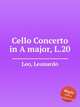 Cello Concerto in A major, L.20, Leo, Leonardo 