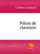 Pices de clavessin, Le Roux, Gaspard 