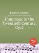 Hommage to the Twentieth Century, Op.2, Lesnick, Sammy 