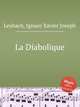 La Diabolique, Leybach, Ignace Xavier Joseph 