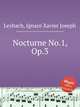 Nocturne No.1, Op.3, Leybach, Ignace Xavier Joseph 
