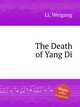 The Death of Yang Di, Li, Weigang 