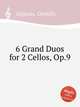 6 Grand Duos for 2 Cellos, Op.9, 