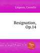 Resignation, Op.14, 
