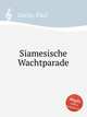 Siamesische Wachtparade, Lincke, Paul 