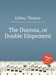 The Duenna, or Double Elopement, Linley, Thomas 