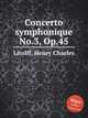 Concerto symphonique No.3, Op.45, Litolff, Henry Charles 