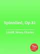 Spinnlied, Op.81, Litolff, Henry Charles 