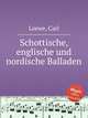 Schottische, englische und nordische Balladen, Loewe, Carl 