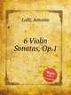 6 Violin Sonatas, Op.1, Lolli, Antonio 
