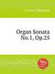 Organ Sonata No.1, Op.25, 