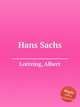 Hans Sachs, Lortzing, Albert 