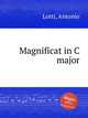 Magnificat in C major, Lotti, Antonio 