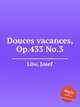Douces vacances, Op.433 No.3, 