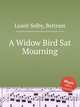 A Widow Bird Sat Mourning, Luard-Selby, Bertram 