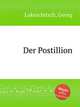 Der Postillion, Lukeschitsch, Georg 