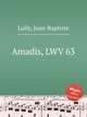 Amadis, LWV 63, Lully, Jean-Baptiste 
