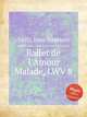 Ballet de l`Amour Malade, LWV 8, Lully, Jean-Baptiste 
