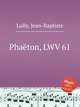 Phaton, LWV 61, Lully, Jean-Baptiste 