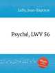 Psych, LWV 56, Lully, Jean-Baptiste 