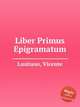 Liber Primus Epigramatum, Lusitano, Vicente 