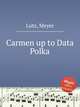 Carmen up to Data Polka, Lutz, Meyer 