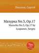 Мазурка No.3, Op.17. Mazurka No.3, Op.17 by Lyapunov, Sergey, С. Ляпунов 