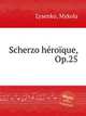 Scherzo hroque, Op.25, Lysenko, Mykola 