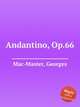 Andantino, Op.66, Mac-Master, Georges 