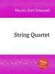 String Quartet, Macan, Karl Emanuel 