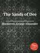 The Sands of Dee, Macfarren, George Alexander 