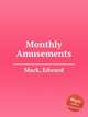 Monthly Amusements, Mack, Edward 