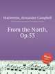 From the North, Op.53, Mackenzie, Alexander Campbell 